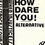 How Dare You ! Cassette Tape Release